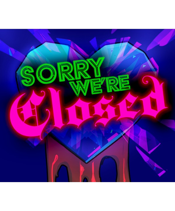 Sorry We re Closed Steam Key EUROPE